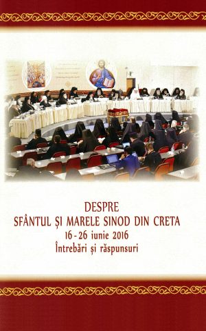Despre Sfântul și Marele Sinod din Creta: 16-26 iunie 2016