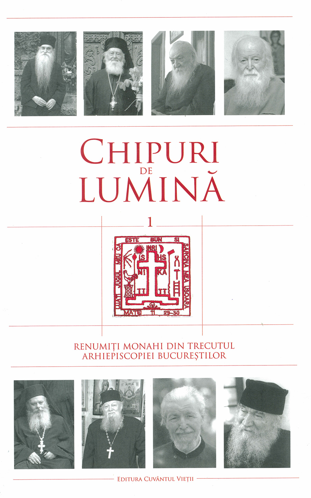 Chipuri de lumină - renumiți monahi din trecutul Arhiepiscopiei Bucureștilor (I)
