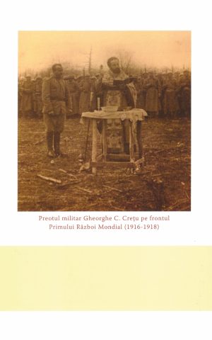 Jurnal de front: note zilnice din Primul Război Mondial ale preotului militar Gheorghe C. Crețu 1916-1918