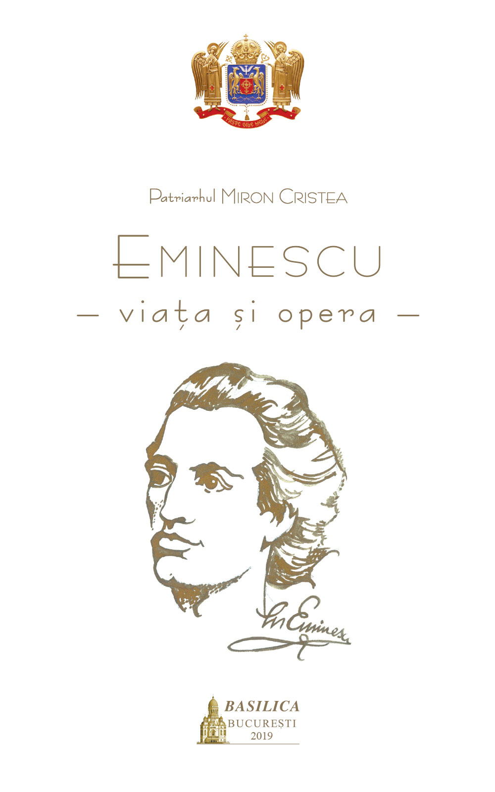Eminescu - viața și opera. Studiu asupra unor creații mai noi din literatura română