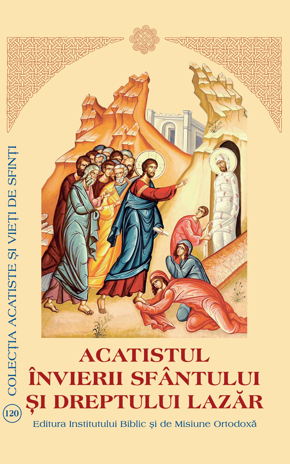 Acatistul Învierii Sfântului şi Dreptului Lazăr