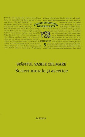 P.S.B. Vol. 5 - Scrieri morale şi ascetice