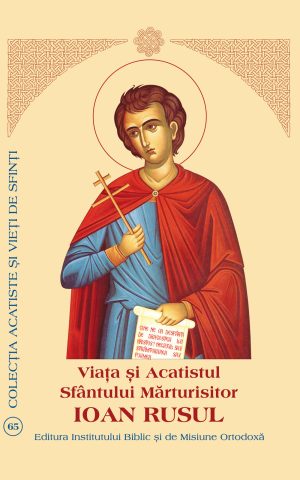 Viaţa şi Acatistul Sfântului Ioan Rusul