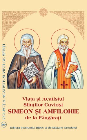 Viaţa şi Acatistul Sfinţilor Cuvioşi Simeon şi Amfilohie de la Pângăraţi