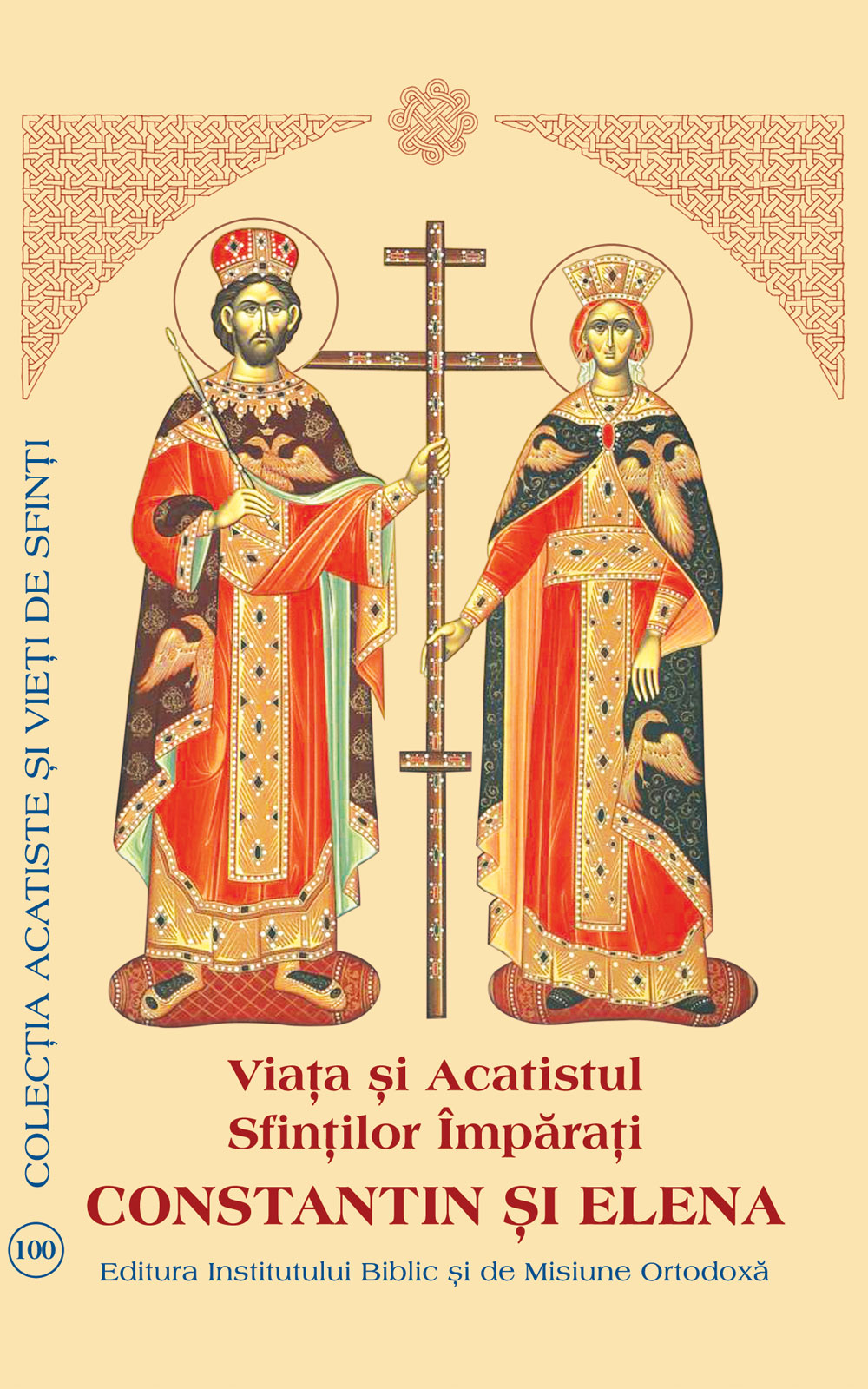 Viaţa şi Acatistul Sfinţilor Împăraţi Constantin şi Elena