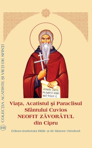 Viaţa, Acatistul şi Paraclisul Sfântului Cuvios Neofit Zăvorâtorul din Cipru