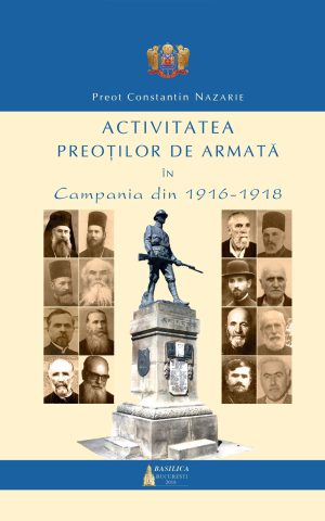 Activitatea preoţilor de armată în campania din 1916-1918