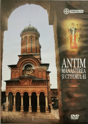 DVD Antim - Mănastirea şi ctitorul ei