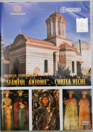 DVD Biserica Domnească “Sfântul Antonie”- Curtea Veche