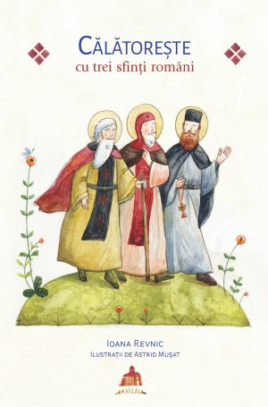 Călătorește cu trei sfinți români