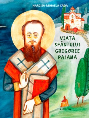 Viața Sfântului Grigorie Palama - carte pentru copii
