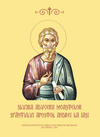 Slujba Aducerii moaștelor Sfântului Apostol Andrei la Iași
